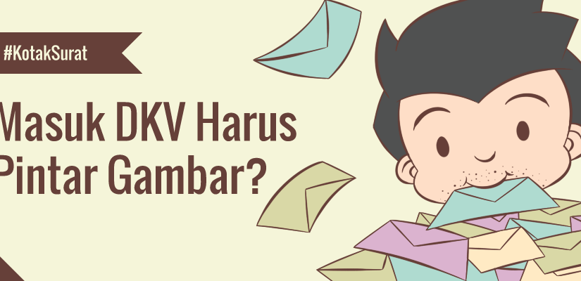 Masuk DKV Harus Pintar&nbsp;Gambar?