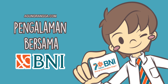 Pengalaman Bersama BNI