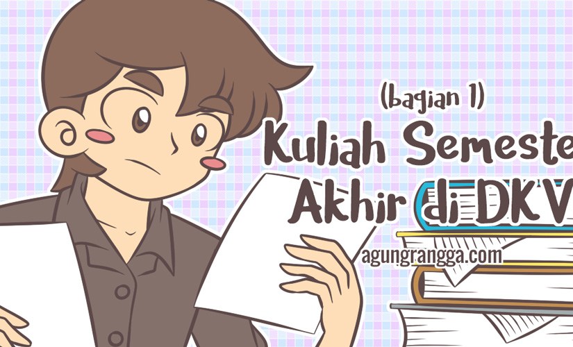Kuliah Semester Akhir di DKV (Bagian&nbsp;1)