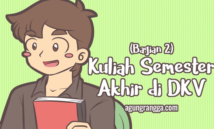 Kuliah Semester Akhir di DKV (Bagian&nbsp;2)