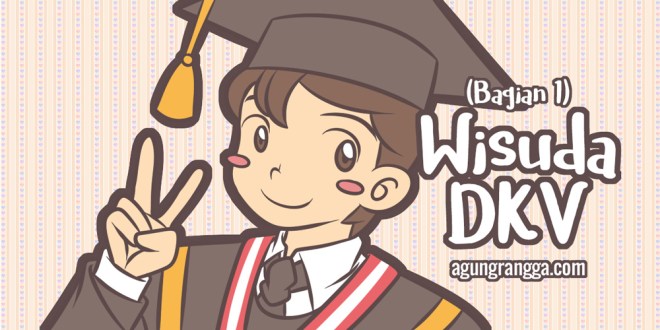 Wisuda DKV (Bagian 1)