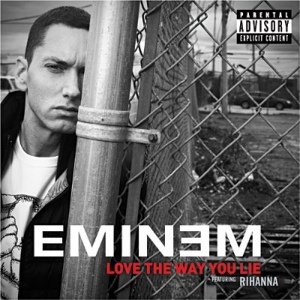 Eminem & Rihanna - Love the Way You Lie