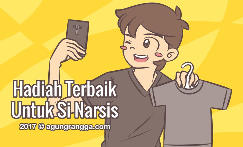 Hadiah Terbaik Untuk Si&nbsp;Narsis