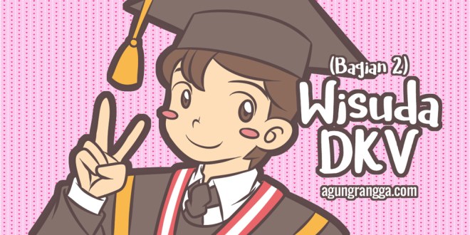 Wisuda DKV (Bagian Akhir)