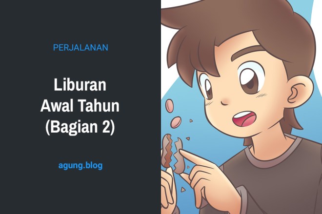Liburan Awal Tahun (Bagian 2)