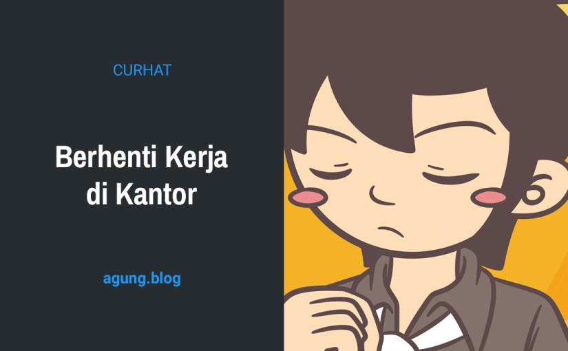Berhenti Kerja di Kantor