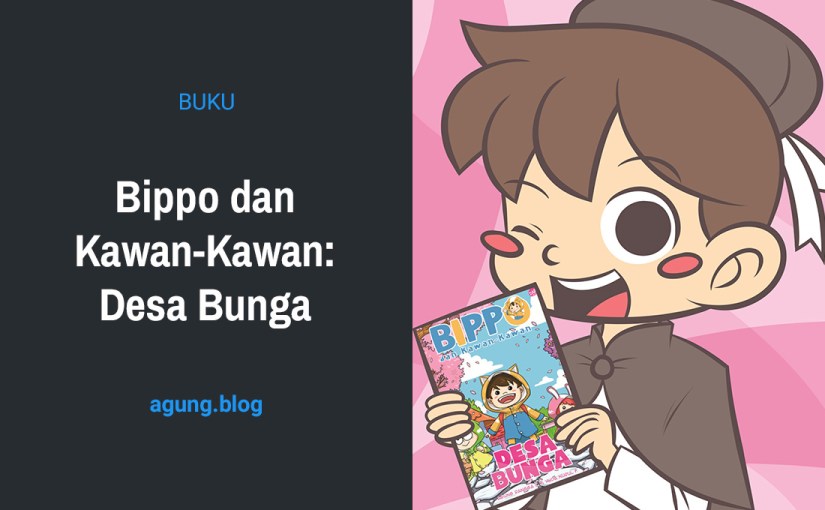 Bippo dan Kawan-Kawan: Desa&nbsp;Bunga