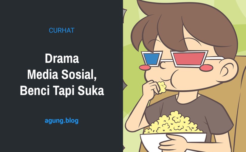 Drama Media Sosial, Benci Tapi&nbsp;Suka